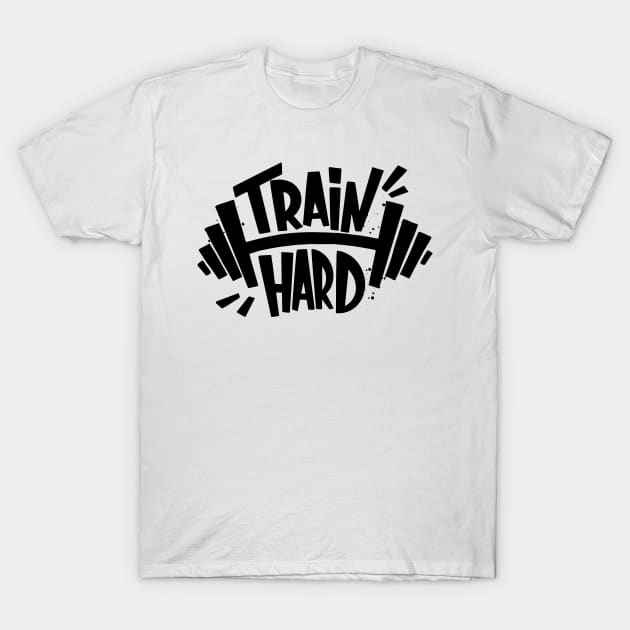 Train Hard T-Shirt by Dosunets